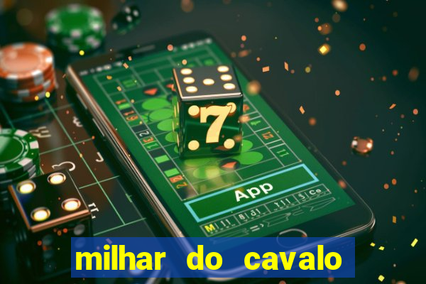 milhar do cavalo que mais sai